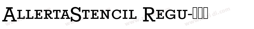 AllertaStencil Regu字体转换